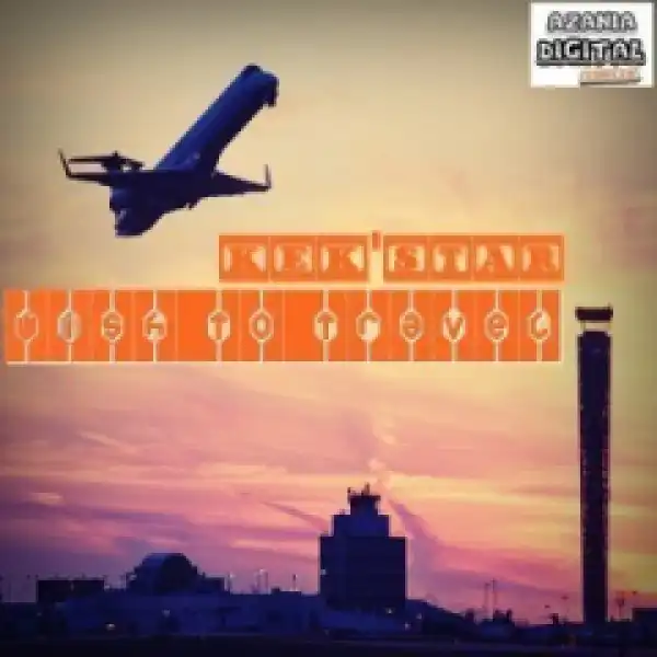 Kek’Star - Wish To Travel